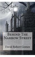 Behind The Narrow Street
