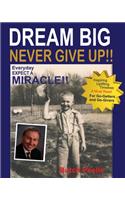 Dream Big Never Give Up