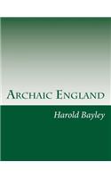 Archaic England