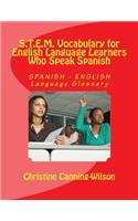 S.T.E.M. Vocabulary for English Language Learners Who Speak Spanish