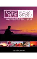 Facing Death, Facing Oneself