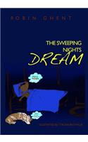 The Sweeping Nights Dream