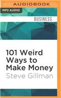 101 Weird Ways to Make Money