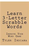 Learn 3-Letter Scrabble Words: Improve Your Word Game: Improve Your Word Game