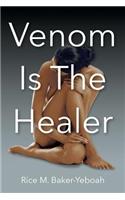 Venom Is The Healer