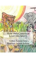 how the cheetah lost his spots
