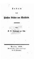 Leben des Fürsten Blücher von Wahlstadt