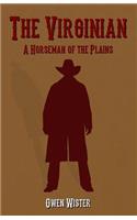 Virginian: A Horseman of the Plains(English)