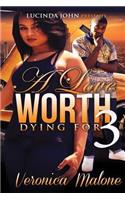 A Love Worth Dying For 3