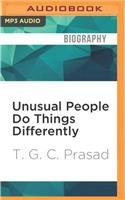 Unusual People Do Things Differently