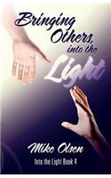 Bringing Others, into the Light