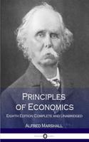 Principles of Economics: Eighth Edition Complete and Unabridged
