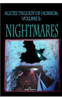 Alice's Trilogy of Horror: Volume 2: Nightmares: Nightmares