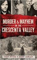 Murder & Mayhem in the Crescenta Valley