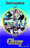 Instruments of His Glory