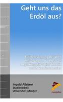 Geht Uns Das Erdöl Aus?