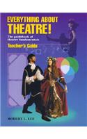 Everything About Theatre! -- Teacher's Guide