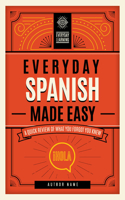 Everyday Spanish Made Easy