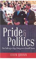 Pride and Politics: The Tale of a Big Story in a Small Town