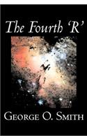 The Fourth 'R' by George O. Smith, Science Fiction, Adventure, Space Opera