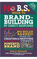 No B.S. Guide to Brand-Building by Direct Response