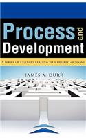 Process and Development