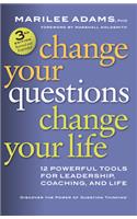 Change Your Questions, Change Your Life