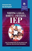 Writing a Legal, Robust and Useful IEP: The Foundation of an Effective Special Education Program