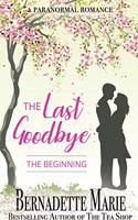 The Last Goodbye: The Beginning(1 Last Goodbye)