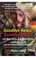 Goodbye Heiko, Goodbye Berlin (Leb Wohl Heiko, Leb Wohl Berlin)
