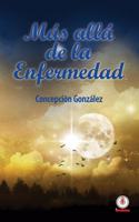Más allá de la enfermedad