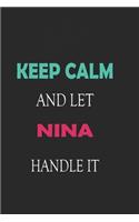 Keep Calm and let Nina handle it