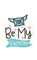 Be my valentine Notebook Blank Composition Book, valentines day journal, valentines Notebook Gift, Be my valentine Journal