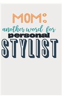 Mom Another Word For Personal Stylist