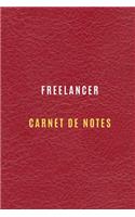 Freelancer Carnet de Notes pour enregistrer les objectifs du travail, les activités quotidiennes et les réflexions, Historique,: Cahier Freelancer pour tous types Freelance et indépendant, c'est le cahier idéal pour progresser dans votre freelance projet