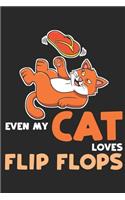 Even My Cat Loves Flip Flops: DIN A5 Katze Flip Flops Notizheft liniert - 120 Seiten liniertes Katze Flip Flops Notizbuch für Notizen in Schule, Universität, Arbeit oder zuhause.