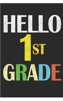 Hello 1st Grade: Hello 1st Grade: Handwriting Practice Paper (Notebook with Dotted Lined Sheets for K-1 Students)