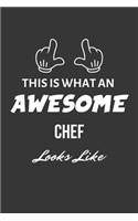 This Is What An Awesome Chef Looks Like Notebook