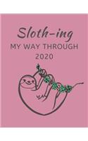 Sloth-ing My Way Through 2020: Week to View Diary: Paperback Notebook Style Planner, Rose Pink