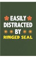 Easily Distracted By Ringed Seal: A Nice Gift Idea For Ringed Seal Lovers Funny Gifts Journal Lined Notebook 6x9 120 Pages