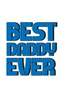 Best Daddy Ever: 6x9 120 pages blank - Your personal Diary