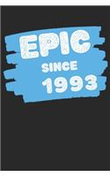 Epic Since 1993 Notebook Birthday Gift