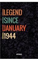 Legend Since January 1944 Notebook: Vintage Lined Notebook / Journal Diary Gift, 120 Pages, 6x9, Soft Cover, Matte Finish For People Born In January 1944