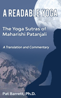 Readable Yoga: The Yoga Sutras of Maharishi Patanjali: A Translation and Commentary