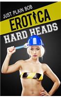 Erotica: Hard Heads