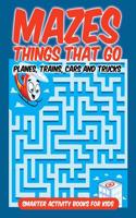 Mazes Things That Go - Planes, Trains, Cars and Trucks