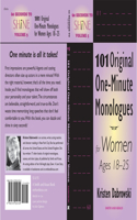 101 Original One-Minute Monologues for Women, Ages 18-25