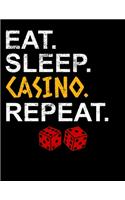 Eat Sleep Casino Repeat: Dot Grid Notebook, Dotted Journal Pages For Notes, Bullet Planner Or Organizer For Gambling Lovers, Casino Fans And Everyone Who's Passion Is Playin