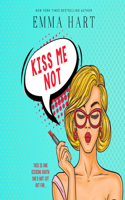 Kiss Me Not