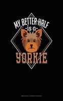 My Better Half Is A Yorkie: Monthly Bill Planner & Organizer